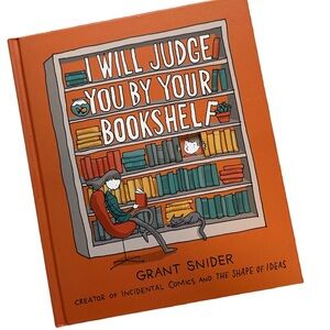 I Will Judge You By Your Bookshelf by Grant Snider | Hardcover NWT Booklover